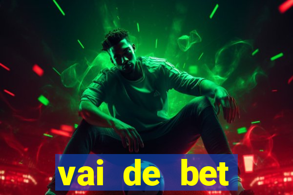 vai de bet plataforma gusttavo lima